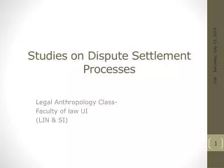 Studies on Dispute Settlement Processes