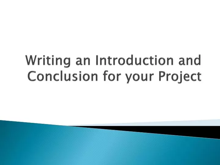 writing an introduction and conclusion for your project