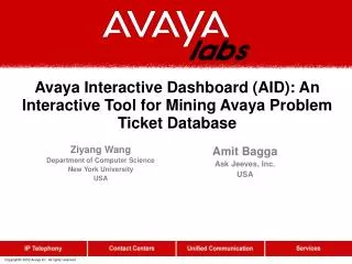 Avaya Interactive Dashboard (AID): An Interactive Tool for Mining Avaya Problem Ticket Database