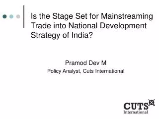 Is the Stage Set for Mainstreaming Trade into National Development Strategy of India?