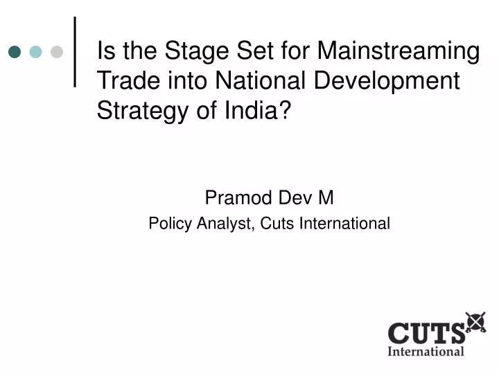 is the stage set for mainstreaming trade into national development strategy of india