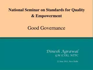 National Seminar on Standards for Quality &amp; Empowerment Good Governance