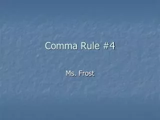 Comma Rule #4