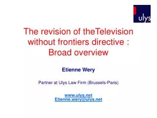 The revision of theTelevision without frontiers directive : Broad overview