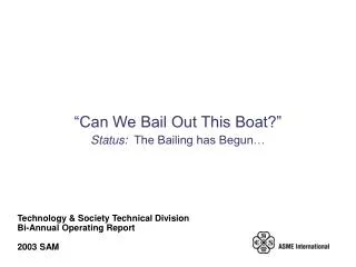 Technology &amp; Society Technical Division Bi-Annual Operating Report 2003 SAM
