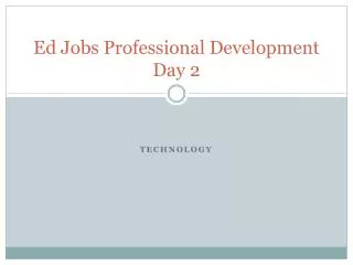 Ed Jobs Professional Development Day 2