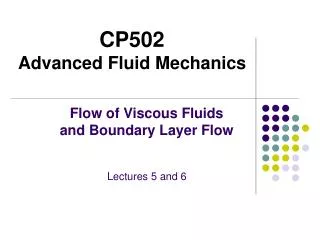 CP502 Advanced Fluid Mechanics