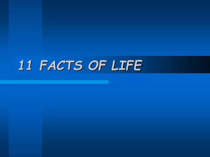 11 facts of life