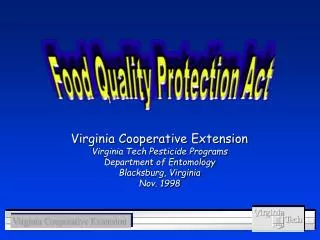 Virginia Cooperative Extension Virginia Tech Pesticide Programs Department of Entomology Blacksburg, Virginia Nov. 1998