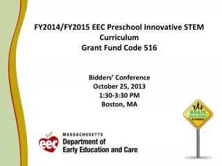 FY2014/FY2015 EEC Preschool Innovative STEM Curriculum Grant Fund Code 516