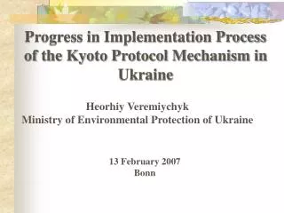 Progress in Implementation Process of the Kyoto Protocol Mechanism in Ukraine