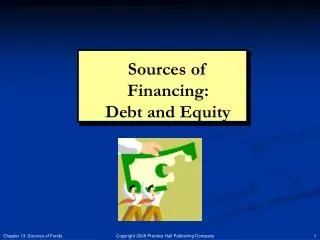 Sources of Financing: Debt and Equity