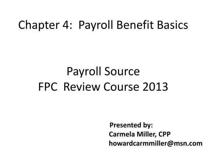 chapter 4 payroll benefit basics payroll source fpc review course 2013