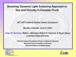 80 th ACS Colloid &amp; Surface Science Symposium Boulder, Colorado June 19, 2006 Grigor B. Bantchev , Robin L. McCarl