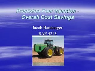 Precision Fuel Injection - Overall Cost Savings