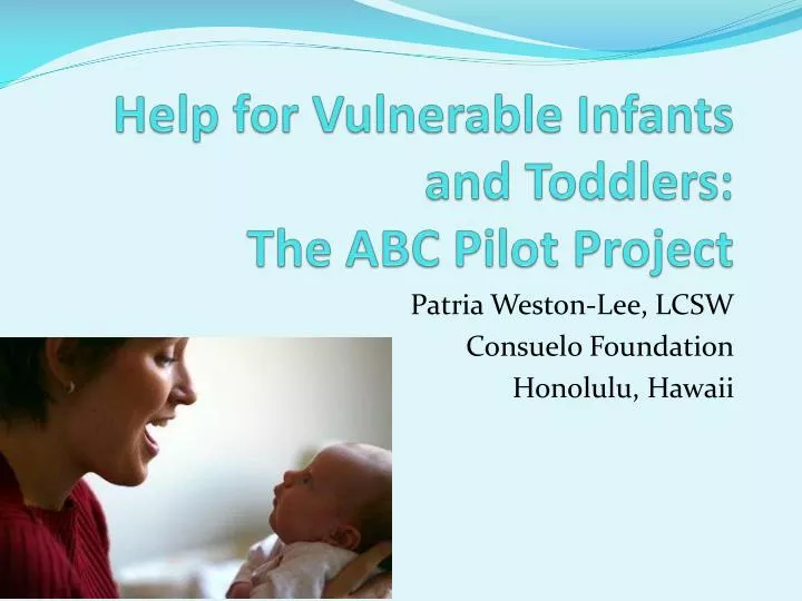 help for vulnerable infants and toddlers the abc pilot project