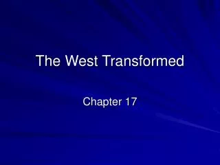 The West Transformed