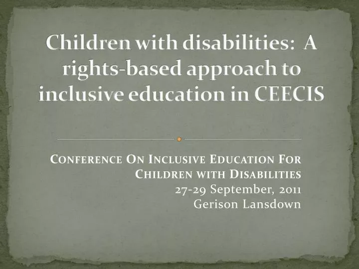 children with disabilities a rights based approach to inclusive education in ceecis