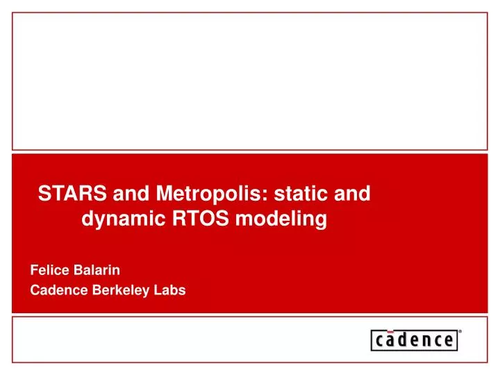 stars and metropolis static and dynamic rtos modeling