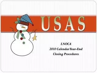 LNOCA 2010 Calendar Year-End Closing Procedures