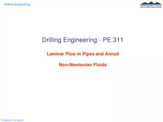 Drilling Engineering - PE 311 Laminar Flow in Pipes and Annuli Non-Newtonian Fluids