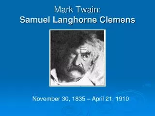 Mark Twain: Samuel Langhorne Clemens
