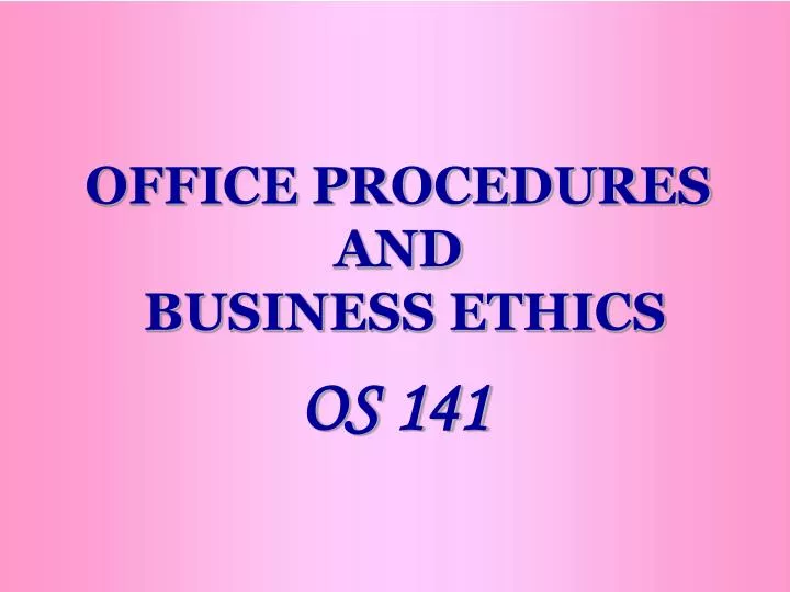 office procedures and business ethics