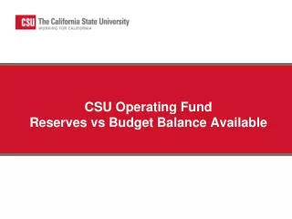 CSU Operating Fund Reserves vs Budget Balance Available