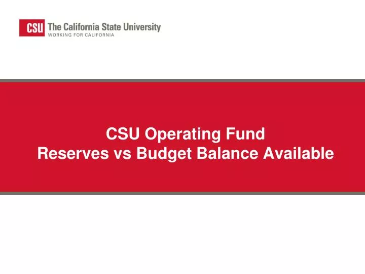 csu operating fund reserves vs budget balance available