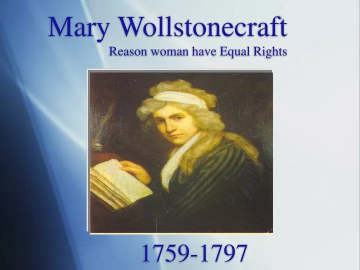 mary wollstonecraft reason woman have equal rights