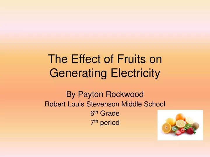 the effect of fruits on generating electricity