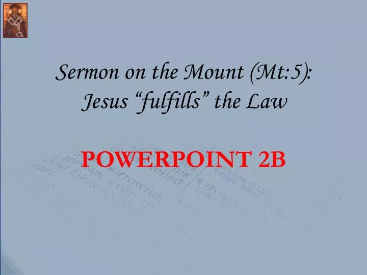 sermon on the mount mt 5 jesus fulfills the law powerpoint 2b