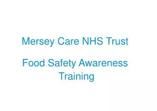 Mersey Care NHS Trust Food Safety Awareness Training