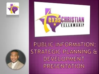 public information: Strategic Planning &amp; development presentation