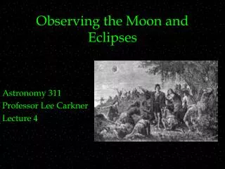 Observing the Moon and Eclipses