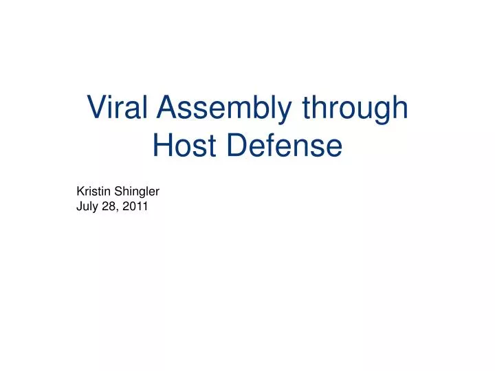 viral assembly through host defense
