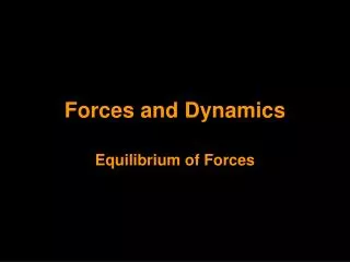 Forces and Dynamics
