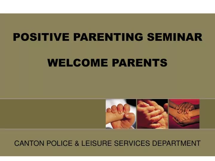 positive parenting seminar welcome parents