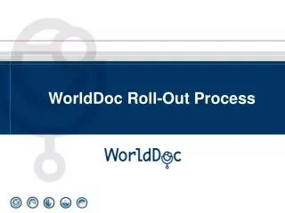WorldDoc Roll-Out Process