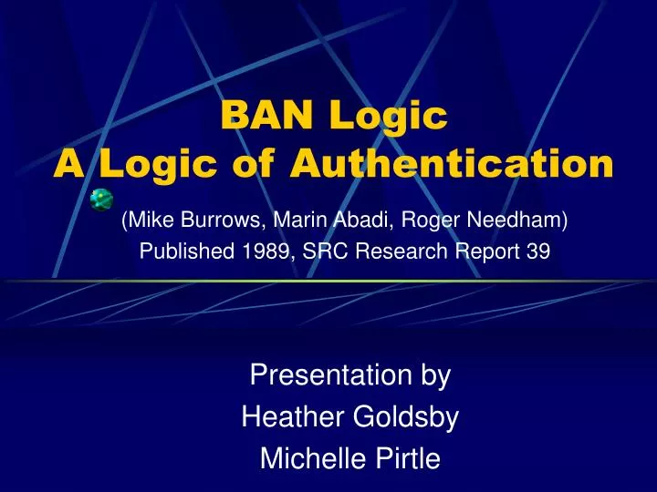 ban logic a logic of authentication