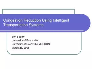 Congestion Reduction Using Intelligent Transportation Systems