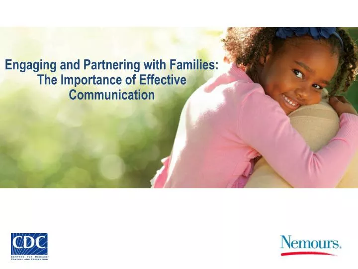 engaging and partnering with families the importance of effective communication