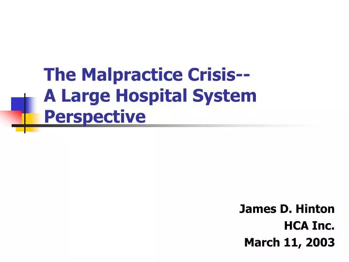 the malpractice crisis a large hospital system perspective