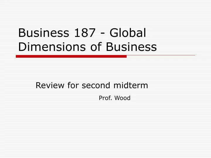 business 187 global dimensions of business