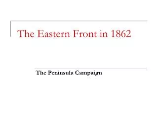 The Eastern Front in 1862