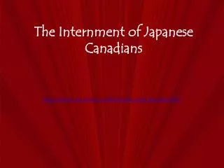 The Internment of Japanese Canadians