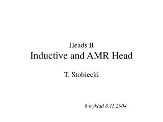 Heads II Inductive and AMR Head