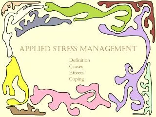 Applied stress management
