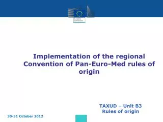 Implementation of the regional Convention of Pan-Euro-Med rules of origin
