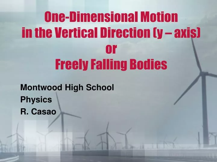 one dimensional motion in the vertical direction y axis or freely falling bodies